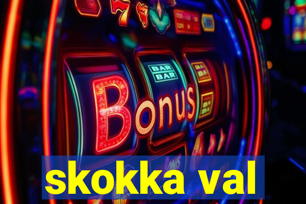 skokka val